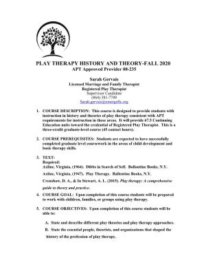 PLAY THERAPY HISTORY and THEORY-FALL 2020 APT Approved Provider 08-235