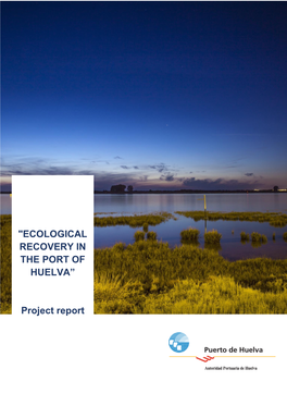 "ECOLOGICAL RECOVERY in the PORT of HUELVA” Project Report