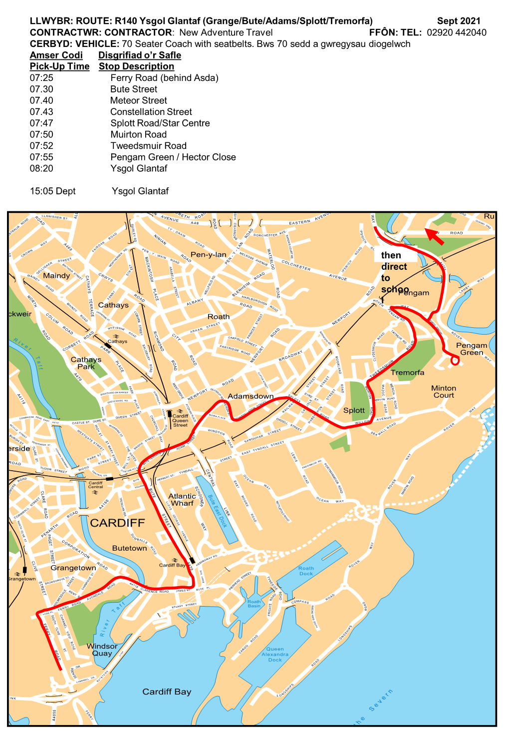 ROUTE: R140 Ysgol Glantaf (Grange/Bute/Adams/Splott/Tremorfa) Sept 2021 AV Y CONTRACTWR: CONTRACTOR: New Adventureo Travel FFÔN: TEL: 02920 442040