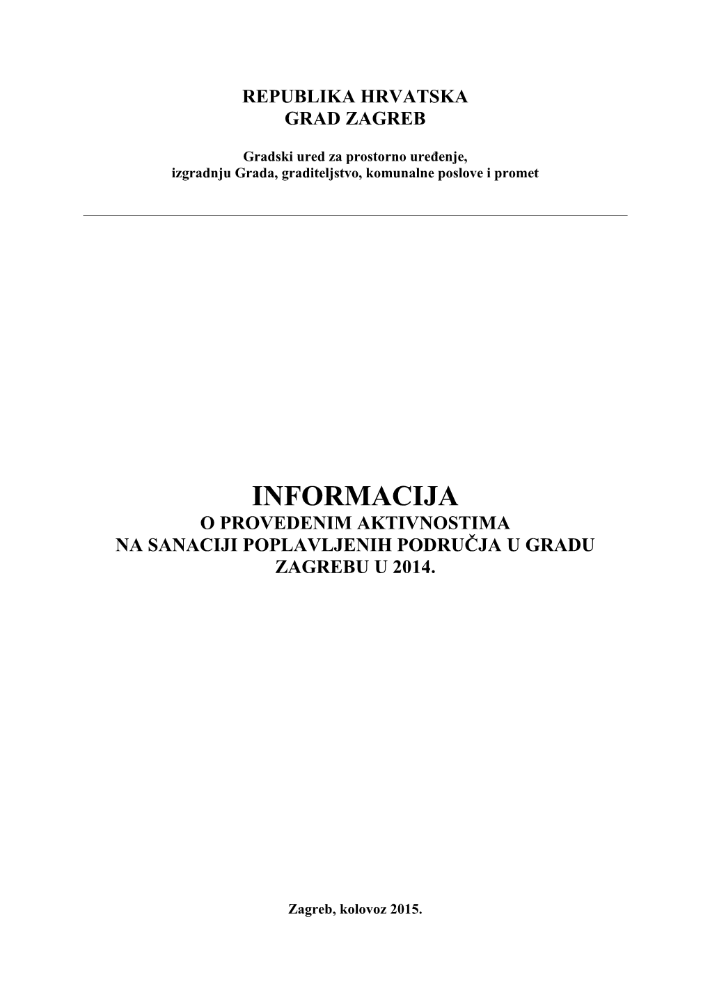 Informacija O Provedenim Aktivnostima Na Sanaciji Poplavljenih Područja U Gradu Zagrebu U 2014