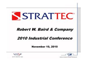 Robert W. Baird & Company 2010 I D T I L C F 2010 Industrial Conference
