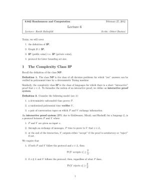Lecture 6 1 the Complexity Class IP