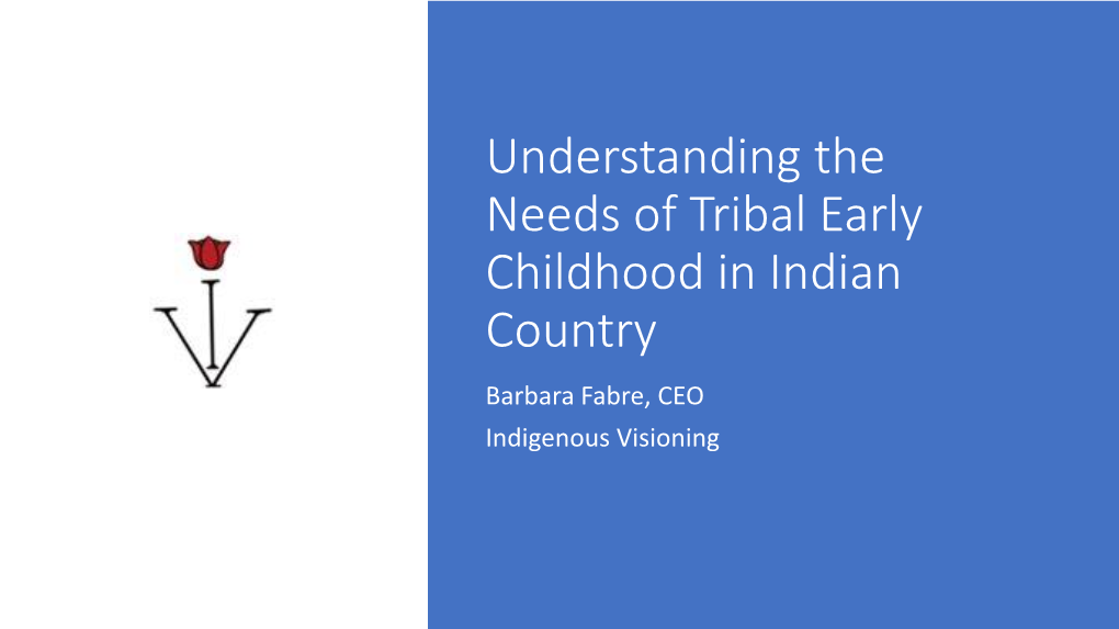 Understanding the Needs of Tribal Early Childhood in Indian Country