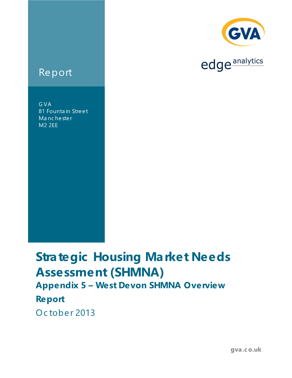 Strategic Housing Market Needs Assessment (SHMNA) Appendix 5 – West Devon SHMNA Overview Report October 2013