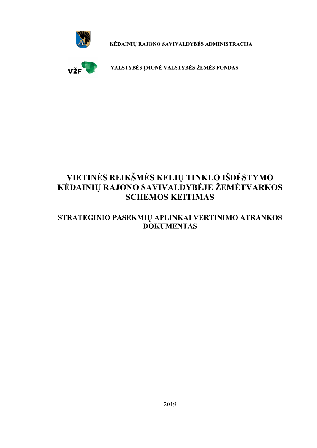 Vietinės Reikšmės Kelių Tinklo Išdėstymo Kėdainių Rajono Savivaldybėje Žemėtvarkos Schemos Keitimas