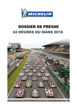 Dossier De Presse 24 Heures Du Mans 2016 L’Innovation Au Cœur Du Spectacle