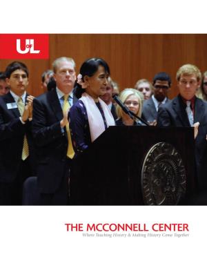 THE MCCONNELL CENTER Where Teaching History & Making History Come Together