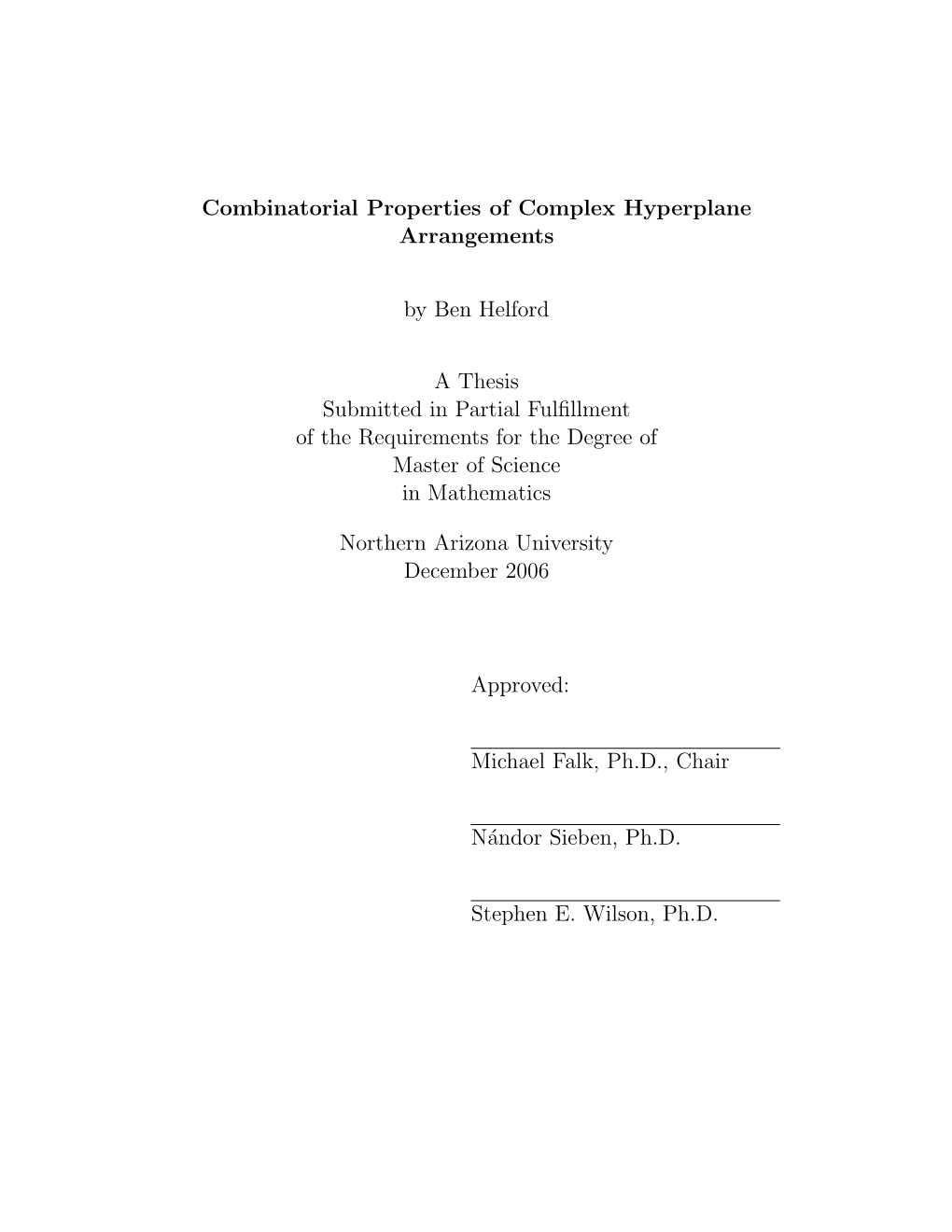 Combinatorial Properties of Complex Hyperplane Arrangements