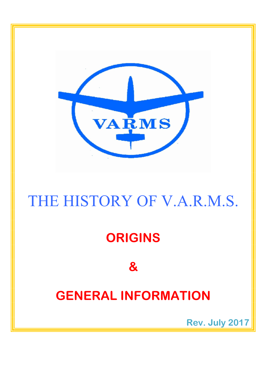 The History of V.A.R.M.S