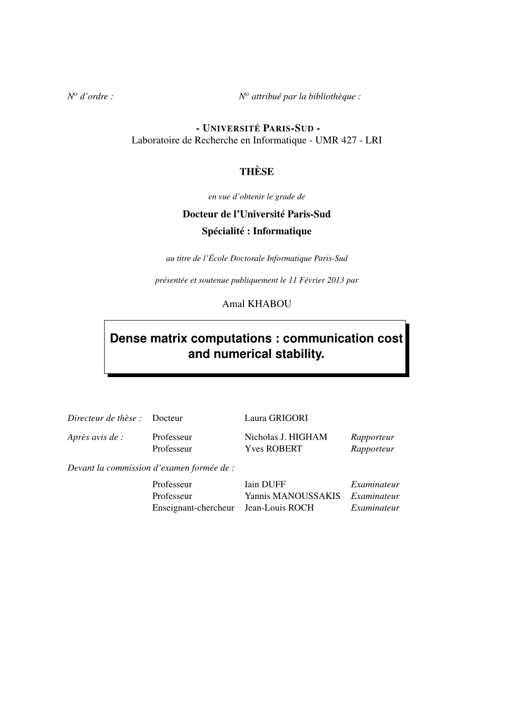 Dense Matrix Computations : Communication Cost and Numerical Stability