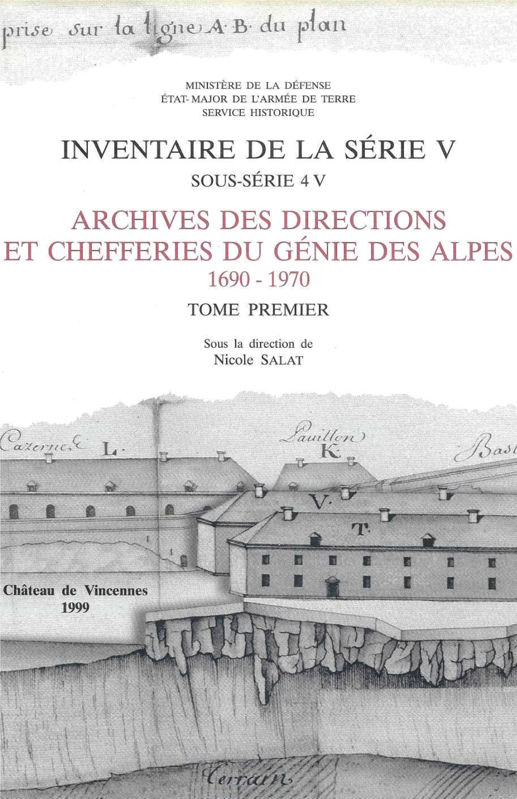 Archives Des Directions Et Chefferies Du Genie Des Alpes 1690 -1970 Tome Premier