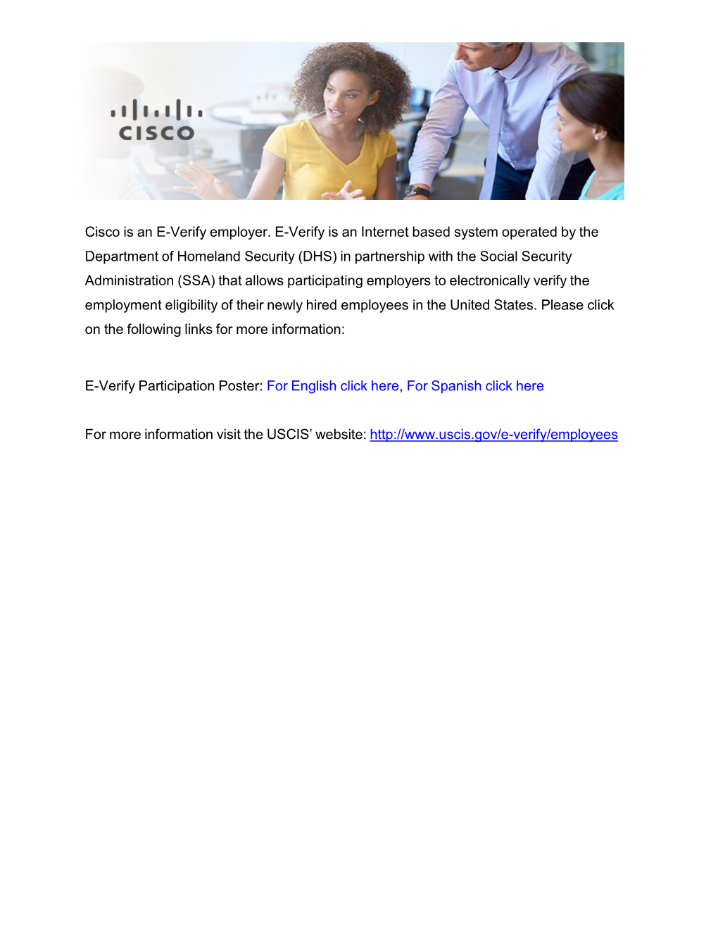 Cisco Is an E-Verify Employer. E-Verify Is an Internet Based System