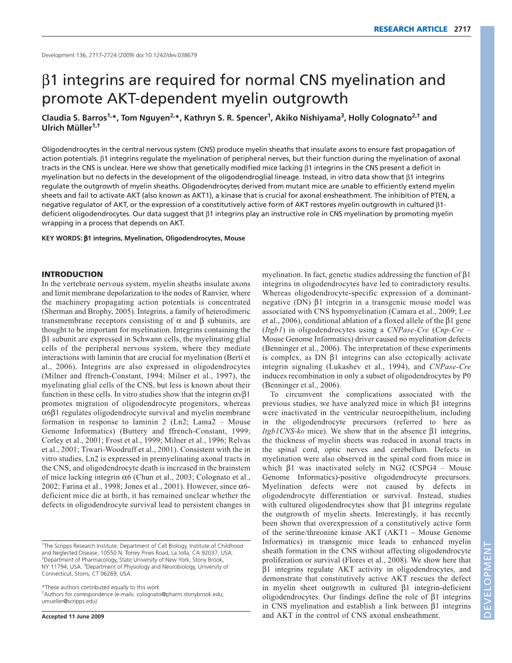 Β1 Integrins Are Required for Normal CNS Myelination and Promote AKT-Dependent Myelin Outgrowth Claudia S