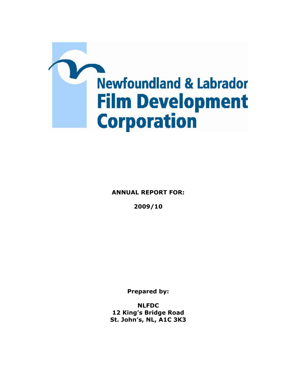 ANNUAL REPORT FOR: 2009/10 Prepared By: NLFDC 12 King's