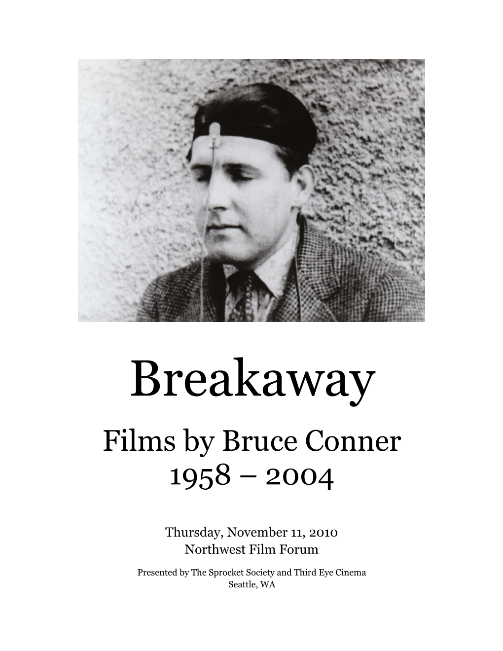 Breakaway: Films by Bruce Conner 1958–2006