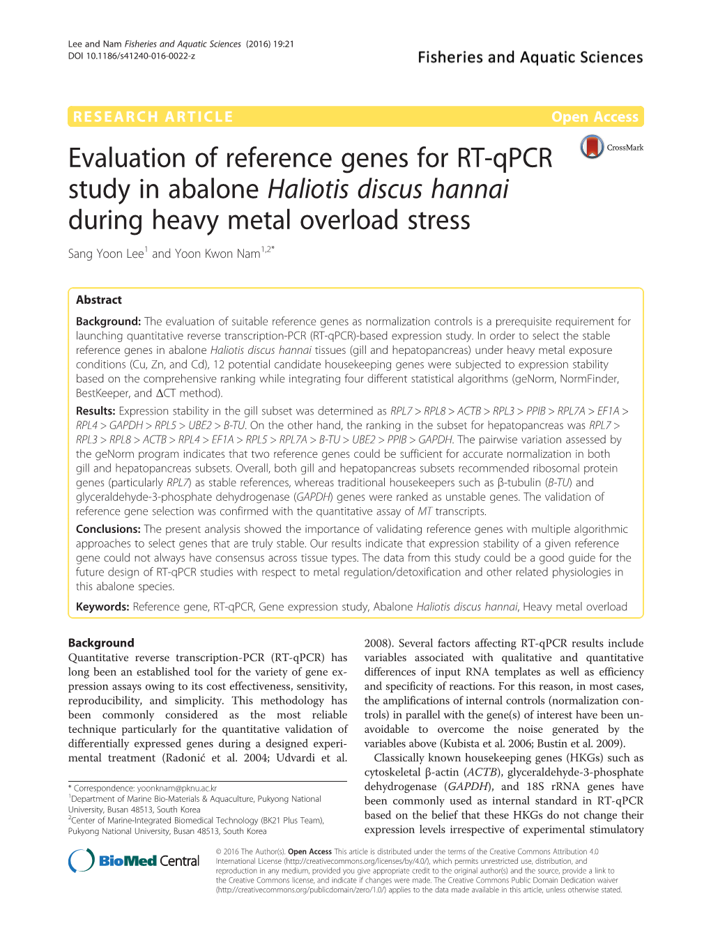 Evaluation of Reference Genes for RT-Qpcr Study in Abalone Haliotis Discus Hannai During Heavy Metal Overload Stress Sang Yoon Lee1 and Yoon Kwon Nam1,2*