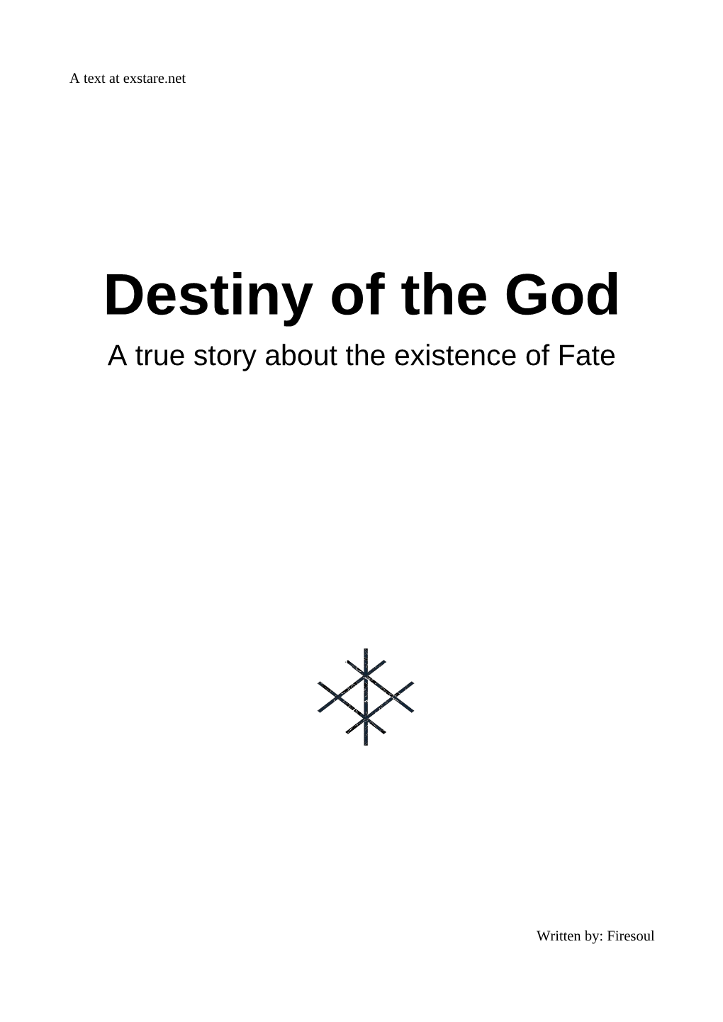 Destiny of the God a True Story About the Existence of Fate