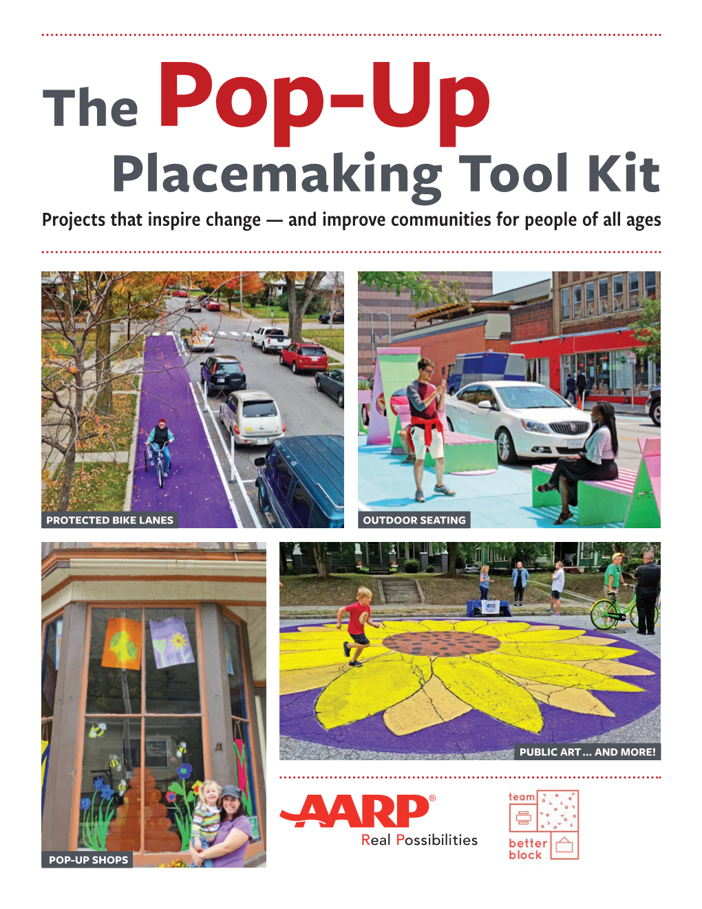 Pop-Up Placemaking Tool Kit Projects That Inspire Change — and Improve Communities for People of All Ages