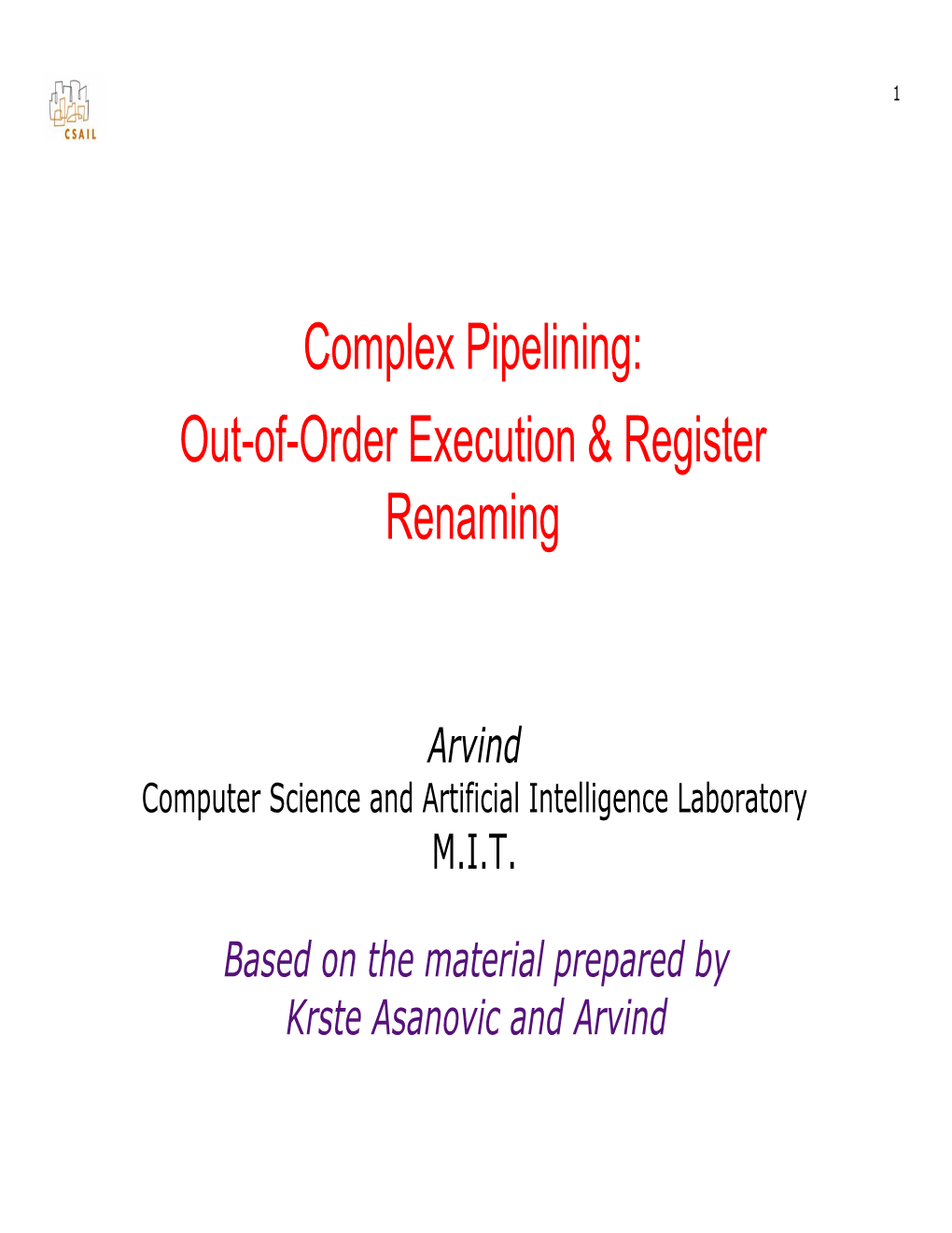 Complex Pipelining: Out-Of-Order Execution & Register Renaming