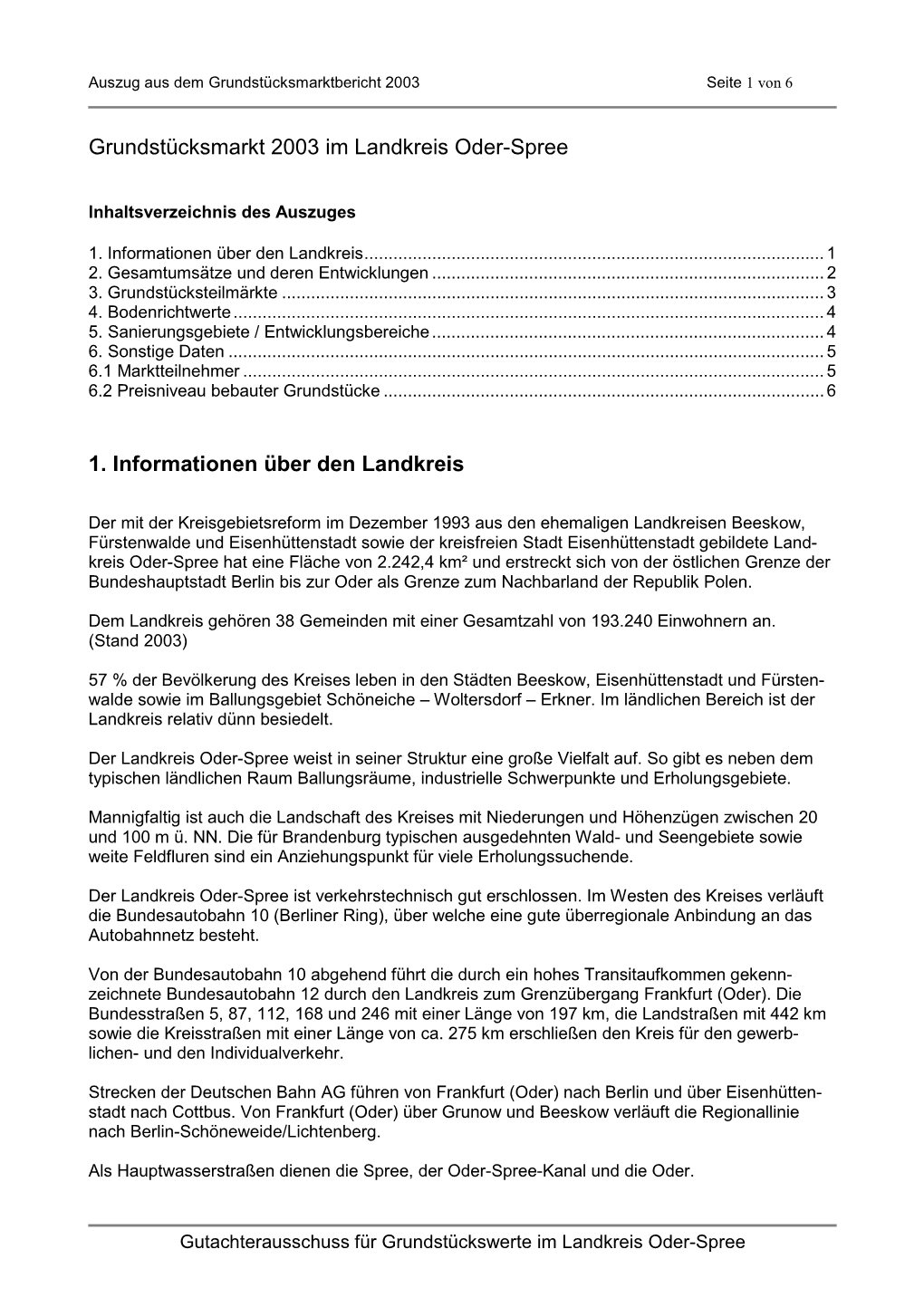 Grundstücksmarkt 2003 Im Landkreis Oder-Spree 1. Informationen Über