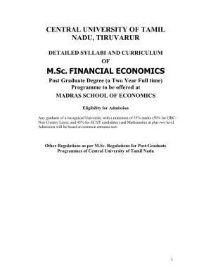 M.Sc. FINANCIAL ECONOMICS Post Graduate Degree (A Two Year Full Time) Programme to Be Offered at MADRAS SCHOOL of ECONOMICS