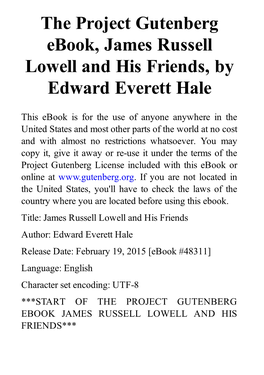 The Project Gutenberg Ebook, James Russell Lowell and His Friends, by Edward Everett Hale