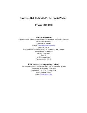 Analyzing Roll Calls with Perfect Spatial Voting