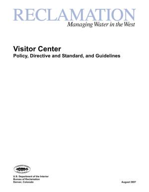 Visitor Center Policy, Directive and Standard, and Guidelines