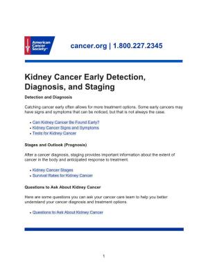 Kidney Cancer Early Detection, Diagnosis, and Staging Detection and Diagnosis