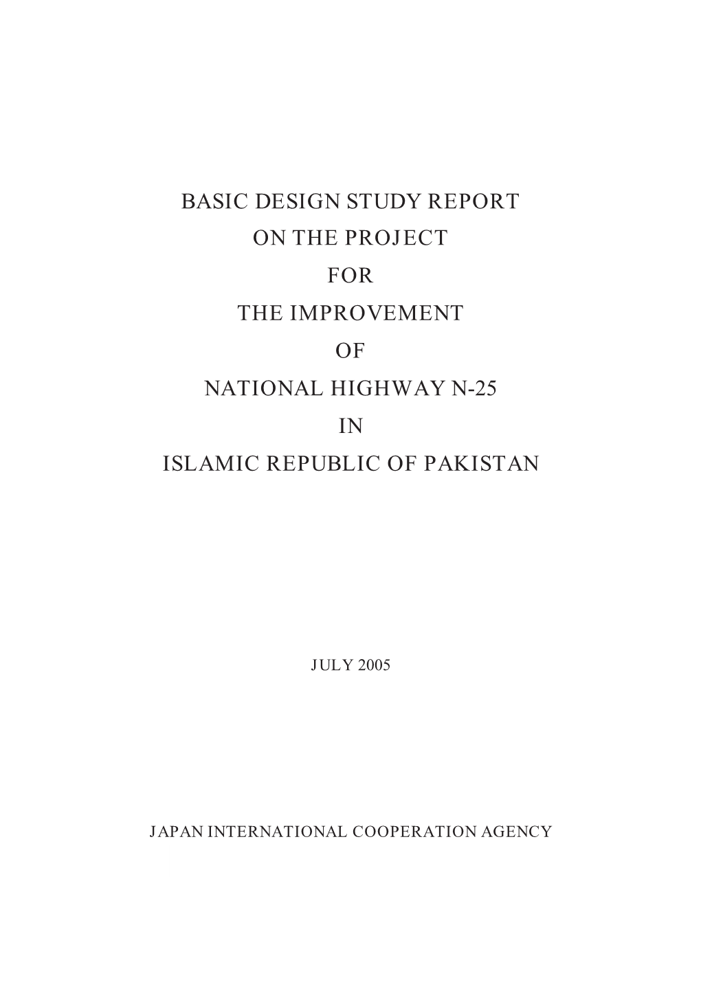 Basic Design Study Report on the Project for the Improvement of National Highway N-25 in Islamic Republic of Pakistan