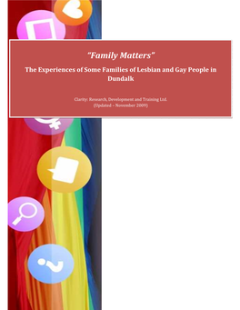 “Family Matters” the Experiences of Some Families of Lesbian and Gay People in Dundalk