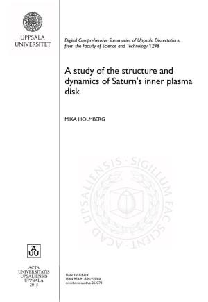 A Study of the Structure and Dynamics of Saturn's Inner Plasma Disk