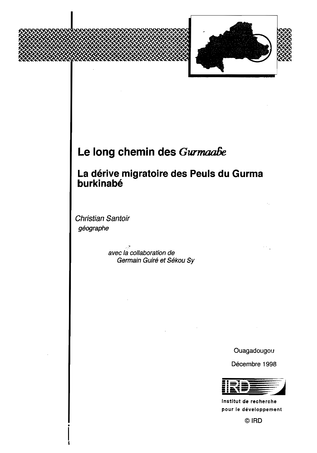 Le Long Chemin Des Gurmaabe : La Dérive Migratoire Des Peuls Du Gurma Burkinabé