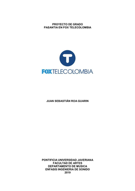 Proyecto De Grado Pasantia En Fox Telecolombia Juan