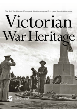 War Heritage Published by the Southern Metropolitan Cemeteries Trust November 2017 Springvale, Victoria, Australia 2017 1