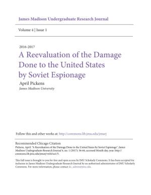 A Reevaluation of the Damage Done to the United States by Soviet Espionage April Pickens James Madison University