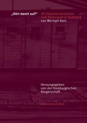 20 Dokumentar Stücke Zum Holocaust in Hamburg Von Michael Batz