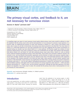 The Primary Visual Cortex, and Feedback to It, Are Not Necessary for Conscious Vision