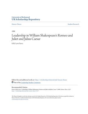 Leadership in William Shakespeare's Romeo and Juliet and Julius Caesar Kelly Lynn Pearce
