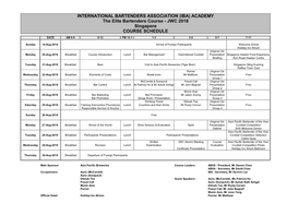 INTERNATIONAL BARTENDERS ASSOCIATION (IBA) ACADEMY the Elite Bartenders Course - JWC 2018 Singapore COURSE SCHEDULE