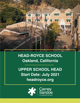 HEAD-ROYCE SCHOOL Oakland, California UPPER SCHOOL HEAD Start Date: July 2021 Headroyce.Org