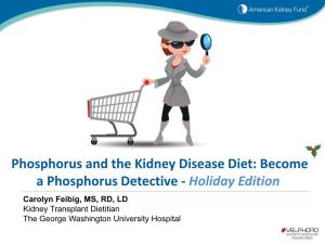 Phosphorus and the Kidney Disease Diet: Become a Phosphorus Detective