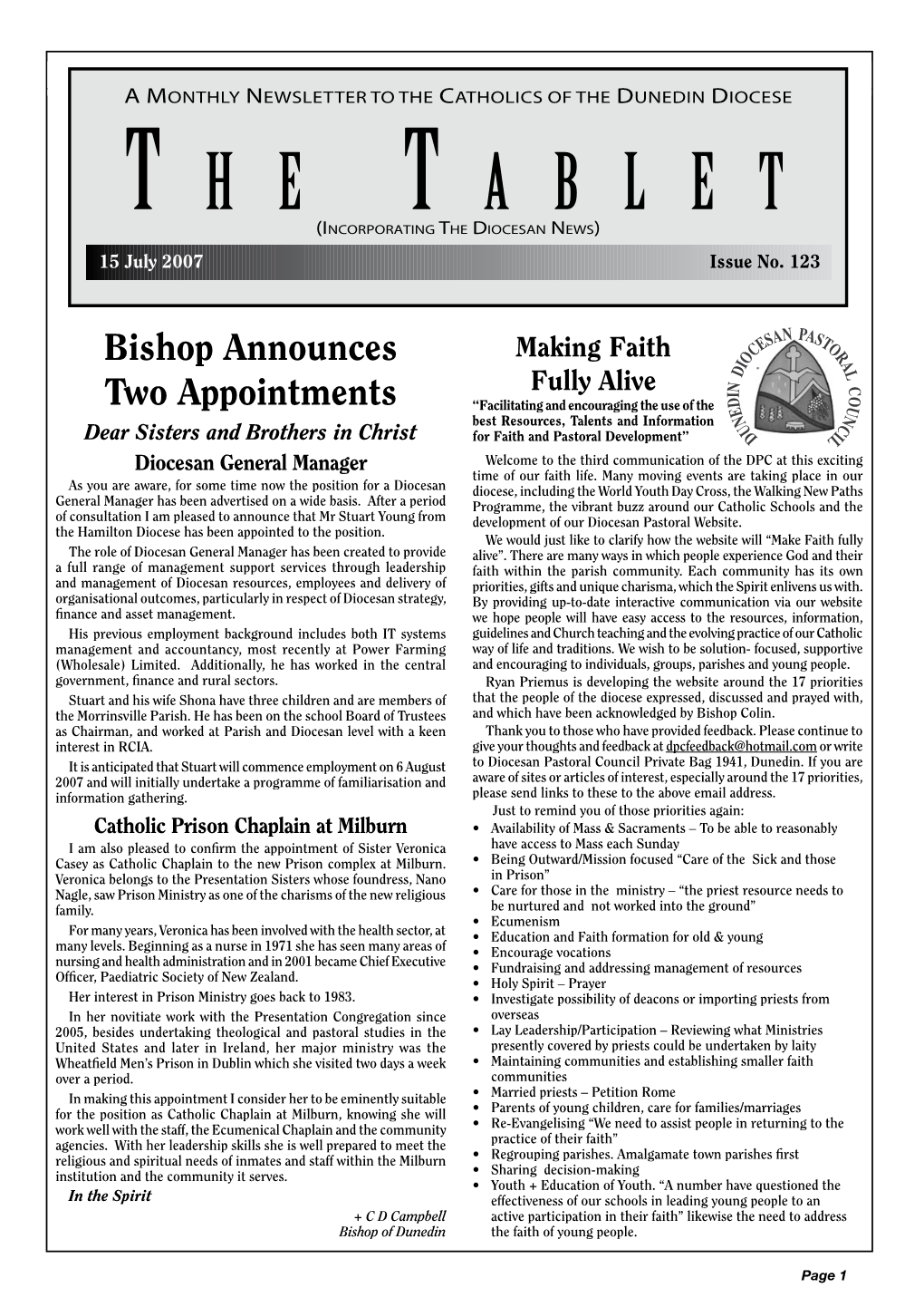 July 2007 the Tablet a Monthly Newsletter to the Catholics of the Dunedin Diocese T H E T a B L E T (Incorporating the Diocesan News) 15 July 2007 Issue No