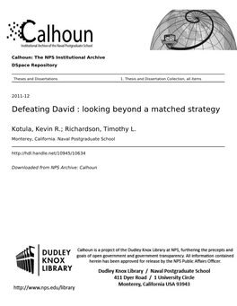 Defeating David : Looking Beyond a Matched Strategy