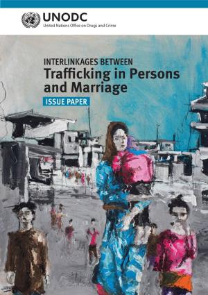 INTERLINKAGES BETWEEN Trafficking in Persons and Marriage ISSUE PAPER This Publication Has Been Prepared with the Support of HEUNI