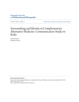 Sensemaking and Identity in Complementary Alternative Medicine: Communication Study on Reiki Caroline Reese Marquette University