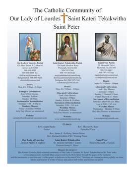 The Catholic Community of Our Lady of Lourdes Saint Kateri Tekakwitha Saint Peter