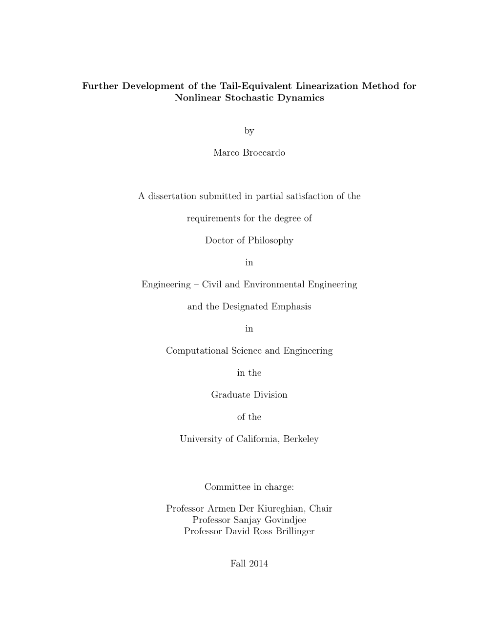 Further Development of the Tail-Equivalent Linearization Method for Nonlinear Stochastic Dynamics