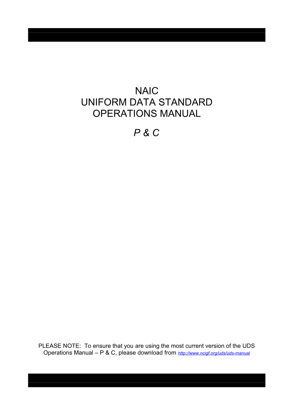 Naic Uniform Data Standard Uds Operations Manual - P & C