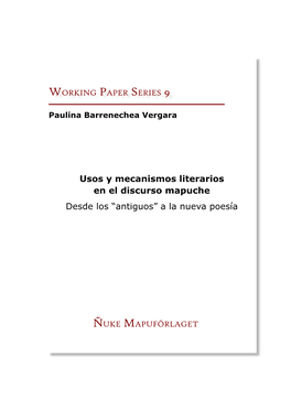 Usos Y Mecanismos Literarios En El Discurso Mapuche Desde Los “Antiguos” a La Nueva Poesía